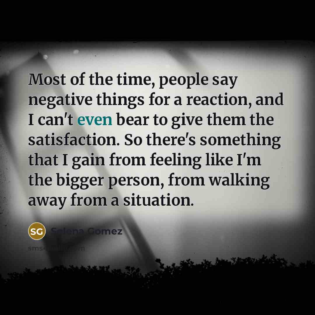 “Most of the time, people say negative things for a…” quote by Selena Gomez
