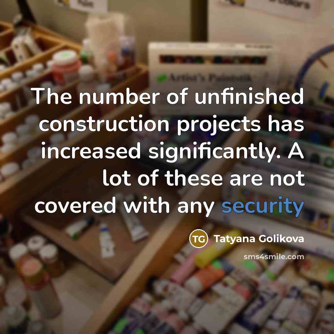 “The number of unfinished construction projects has increased significantly. A…” quote by Tatyana Golikova
