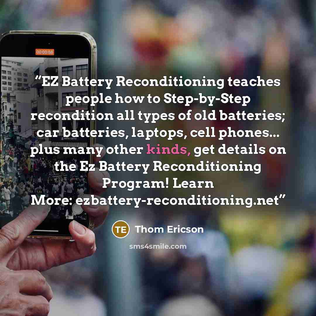 “EZ Battery Reconditioning teaches people how to Step-by-Step recondition all types of old batteries; car batteries, laptops, cell phones... plus many other kinds, get details on the Ez Battery Reconditioning Program! Learn More: ezbattery-reconditioning.net” quote by Thom Ericson