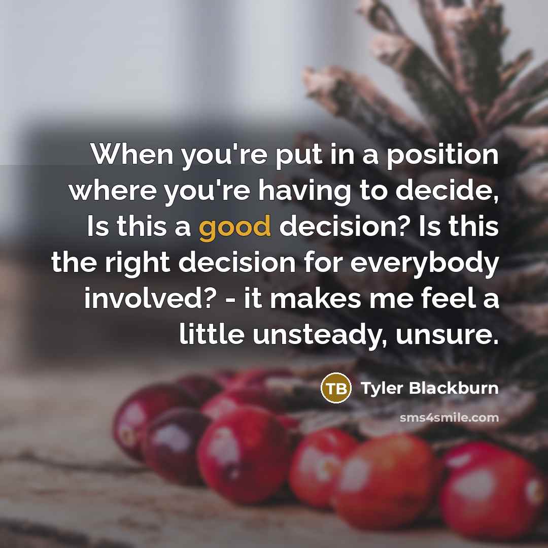 “When you're put in a position where you're having to…” quote by Tyler Blackburn