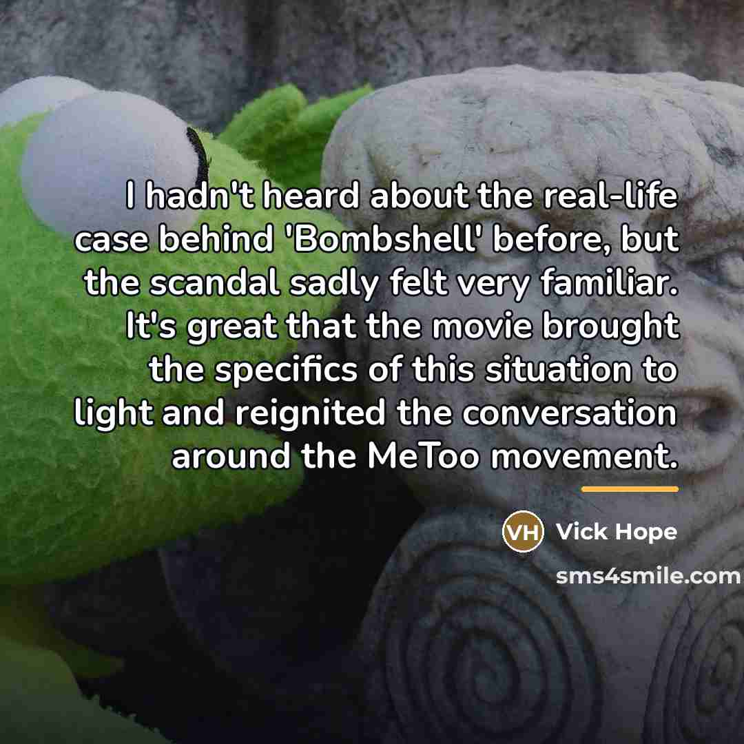 “I hadn't heard about the real-life case behind 'Bombshell' before,…” quote by Vick Hope