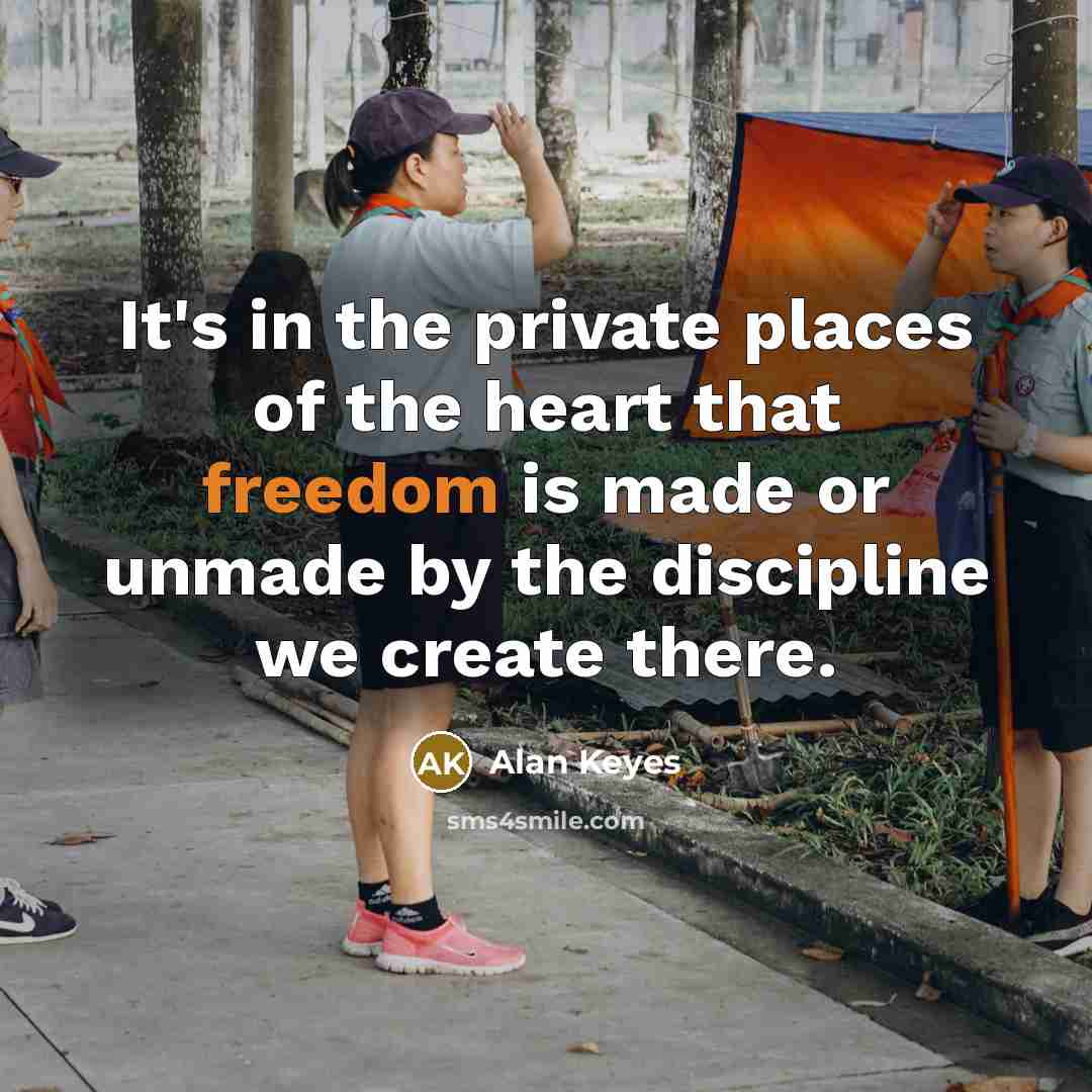 “It's in the private places of the heart that freedom…” quote by Alan Keyes