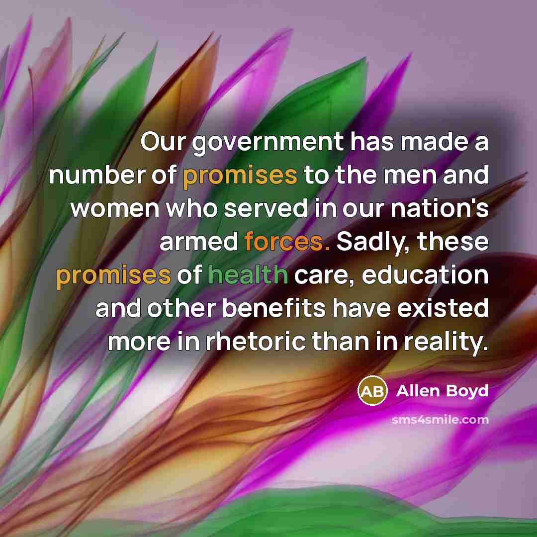 “Our government has made a number of promises to the…” quote by Allen Boyd