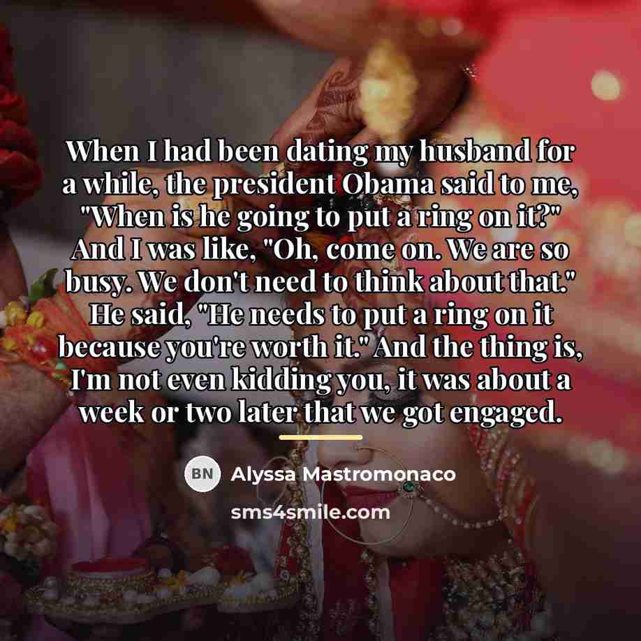 “When I had been dating my husband for a while,…” quote by Alyssa Mastromonaco