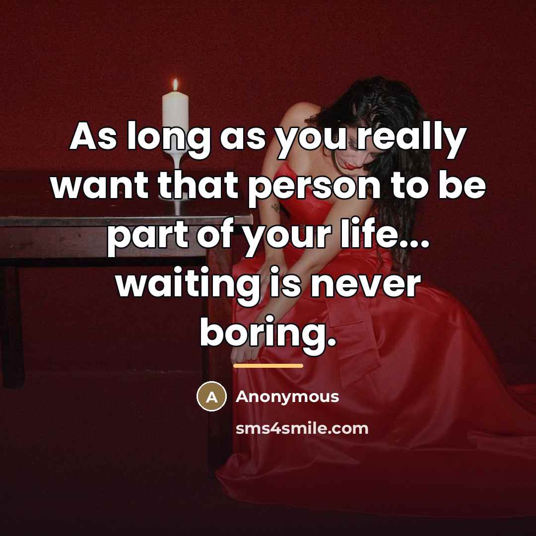 “As long as you really want that person to be…” quote by Anonymous