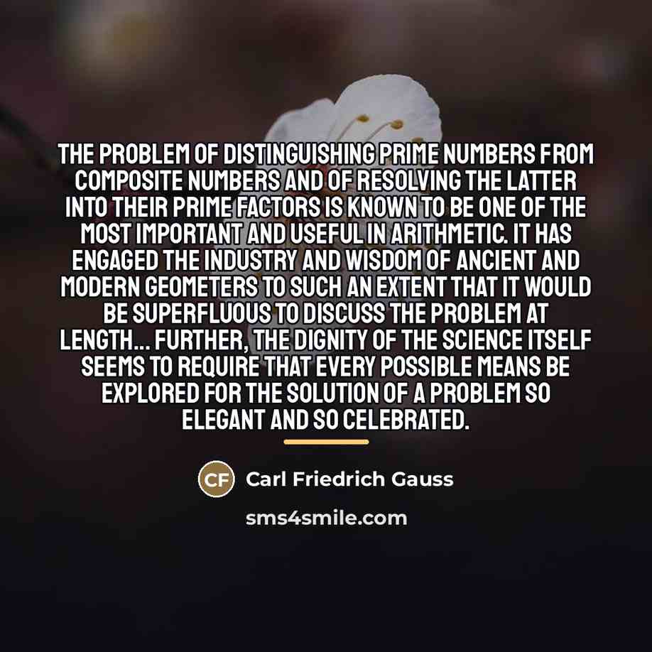 “The problem of distinguishing prime numbers from composite numbers and…” quote by Carl Friedrich Gauss