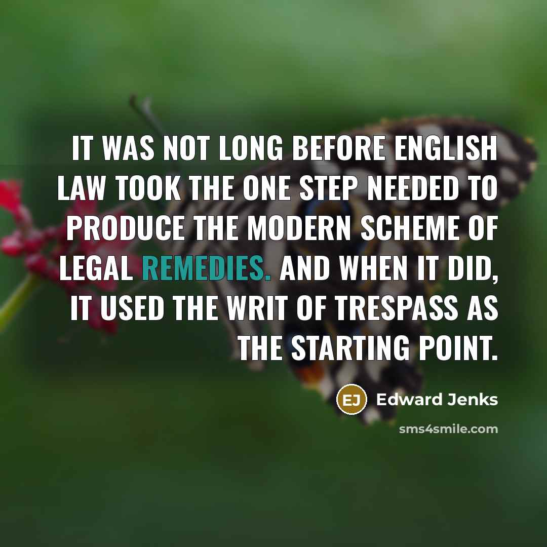 “It was not long before English Law took the one…” quote by Edward Jenks