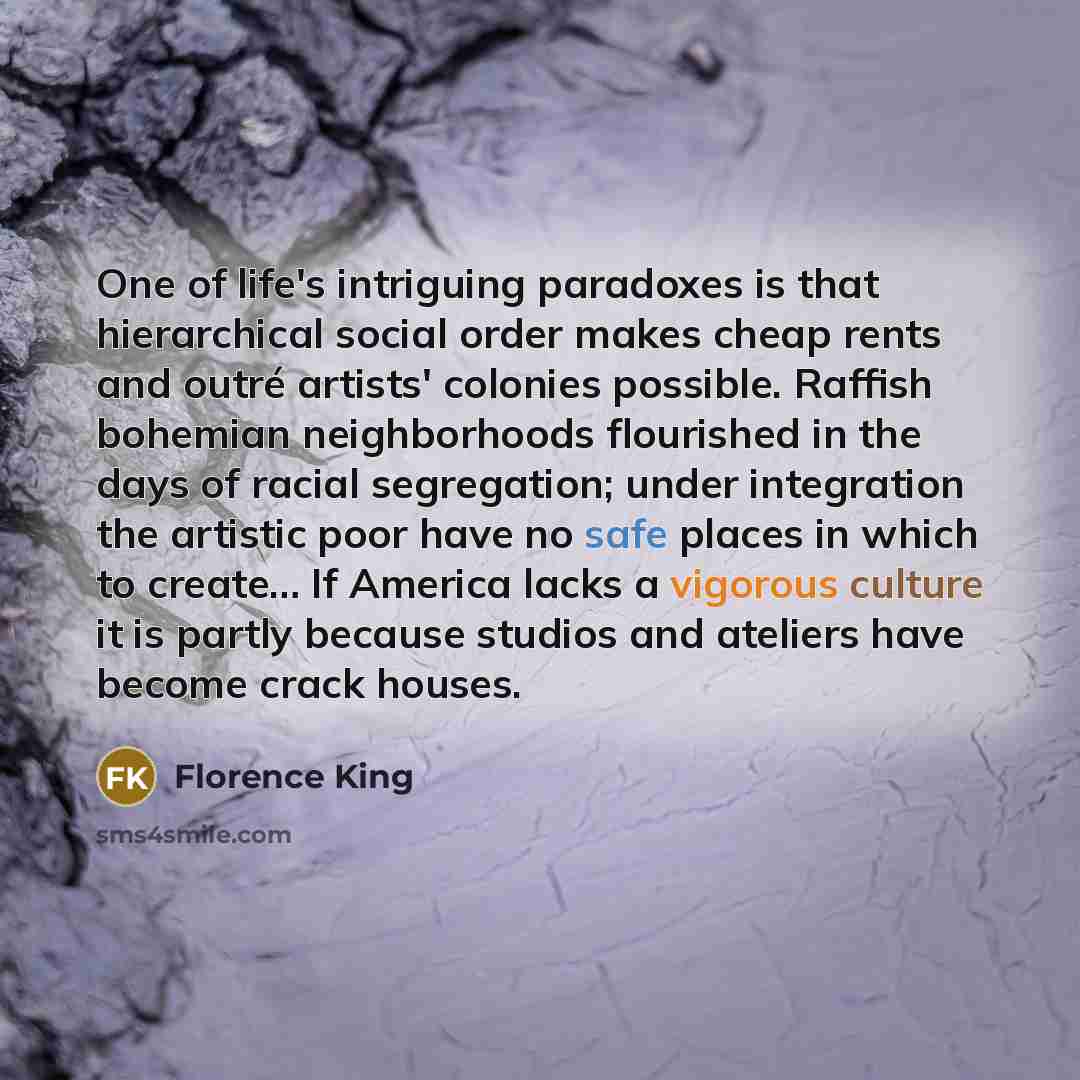 “One of life's intriguing paradoxes is that hierarchical social order…” quote by Florence King