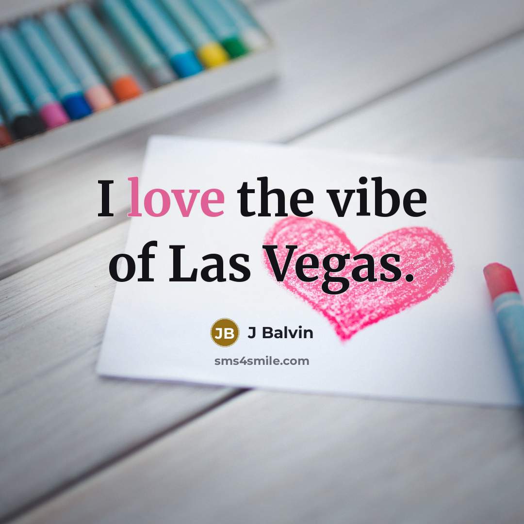 “I love the vibe of Las Vegas.…” quote by J Balvin