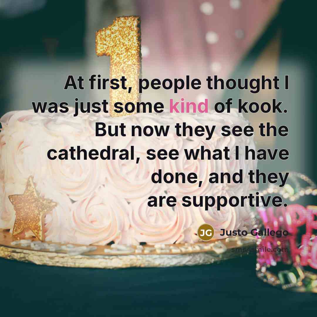 “At first, people thought I was just some kind of…” quote by Justo Gallego