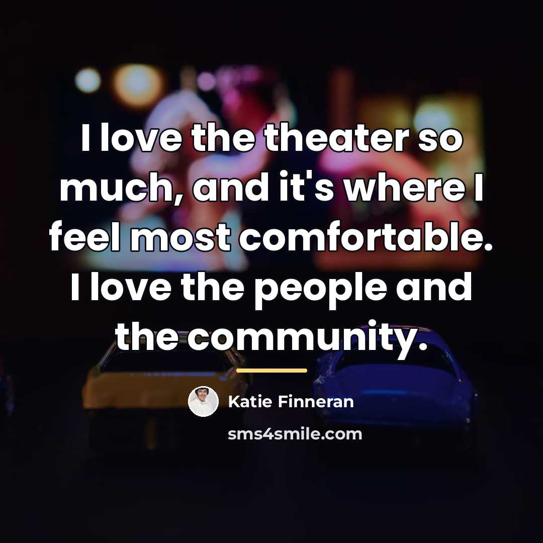 “I love the theater so much, and it's where I…” quote by Katie Finneran