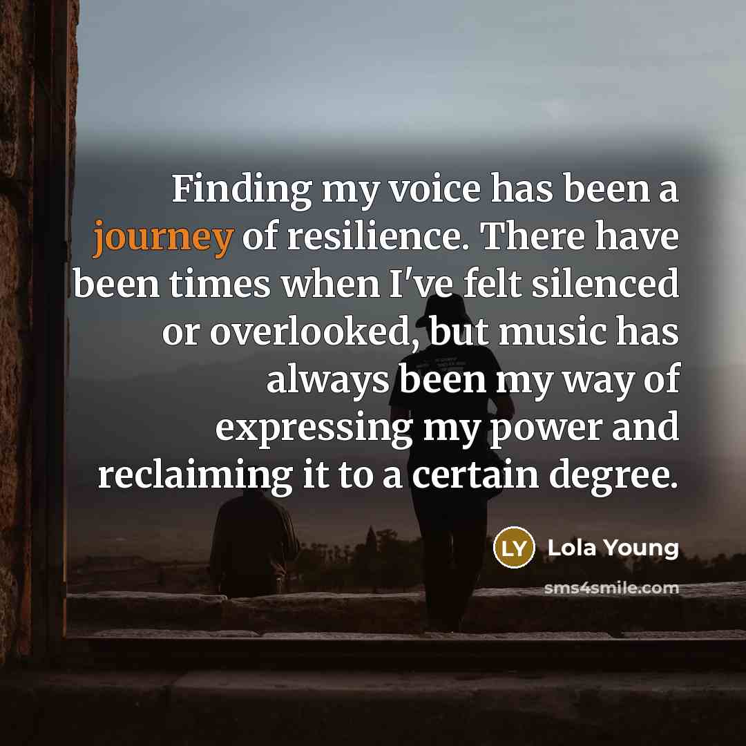 “Finding my voice has been a journey of resilience. There…” quote by Lola Young