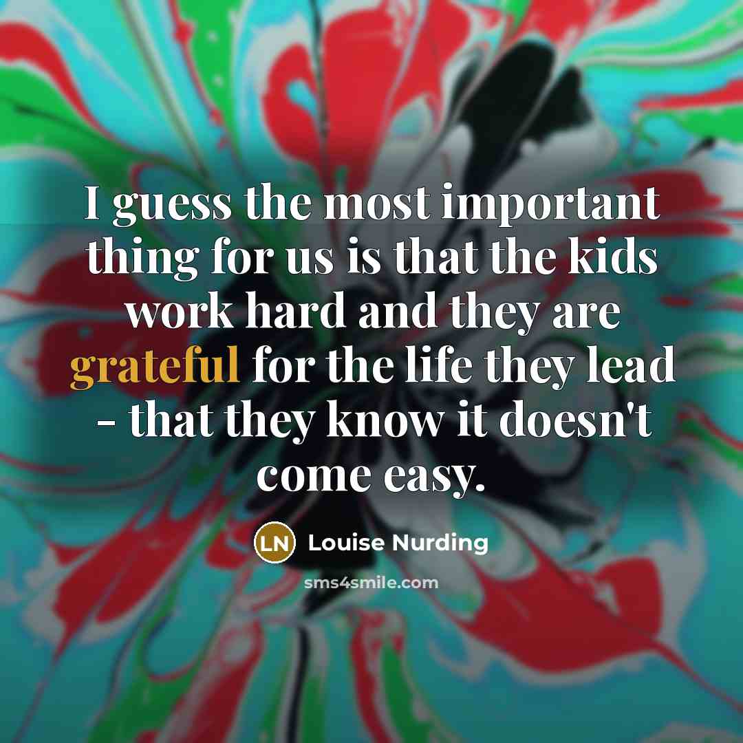 “I guess the most important thing for us is that…” quote by Louise Nurding