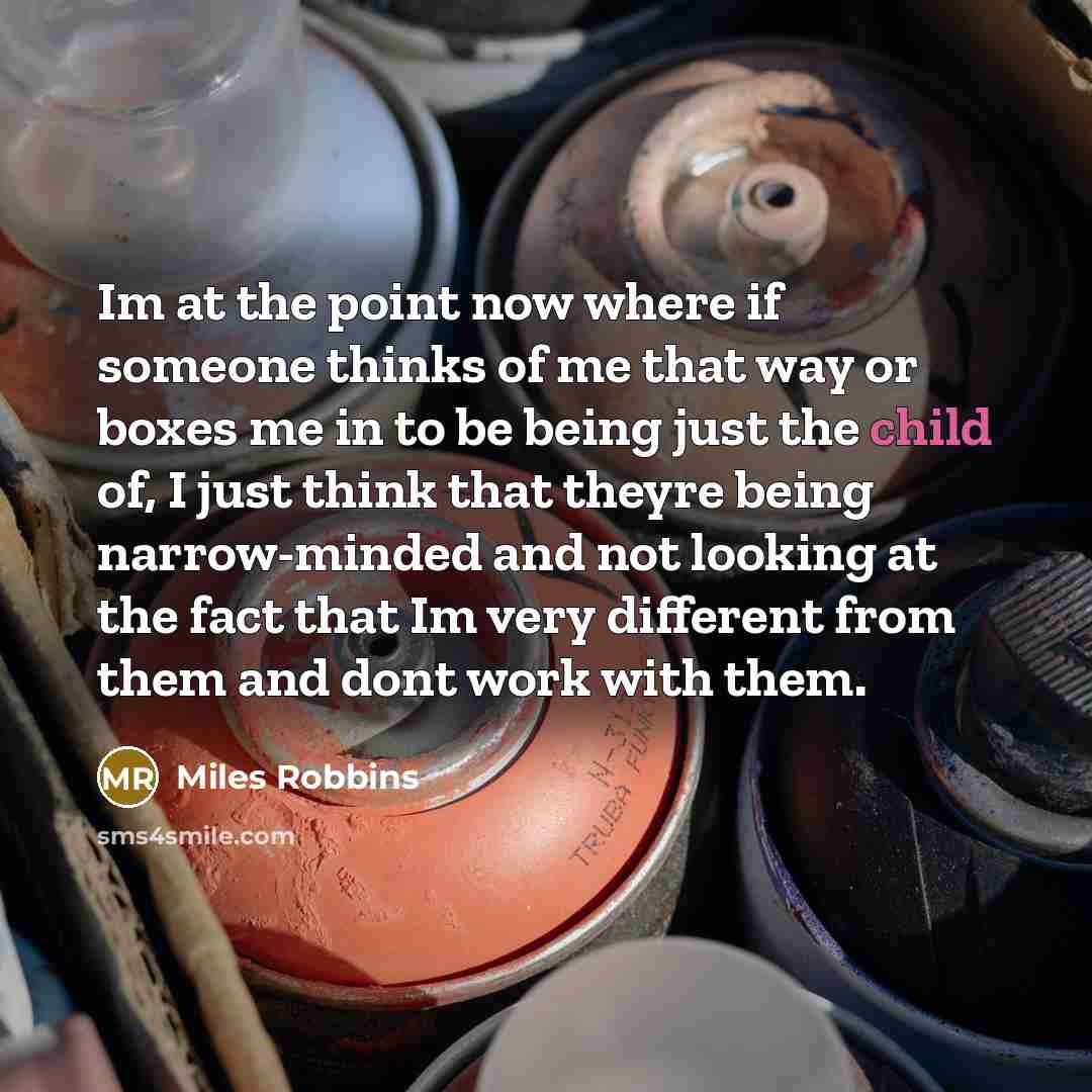 “Im at the point now where if someone thinks of…” quote by Miles Robbins