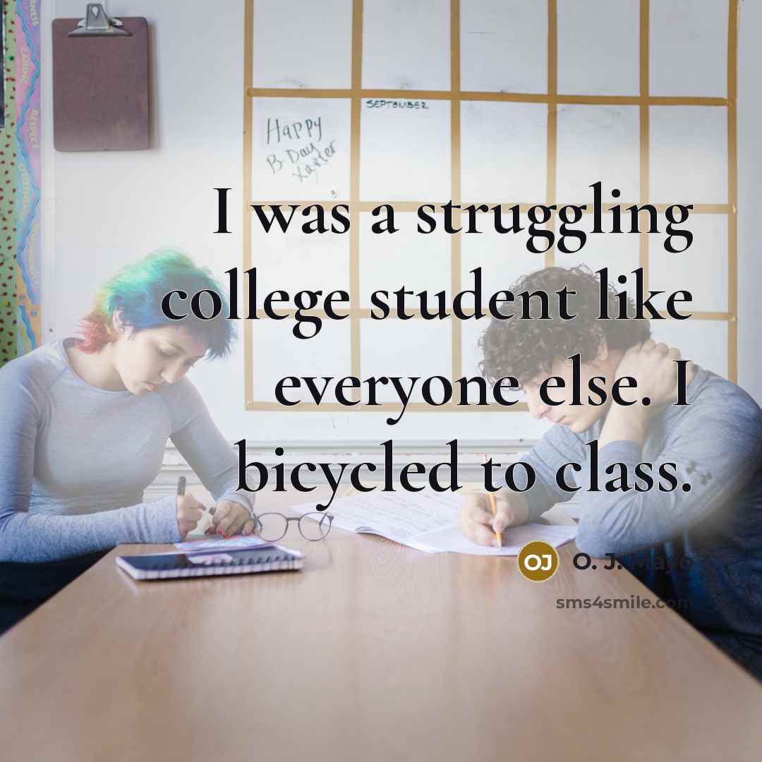 “I was a struggling college student like everyone else. I…” quote by O. J. Mayo