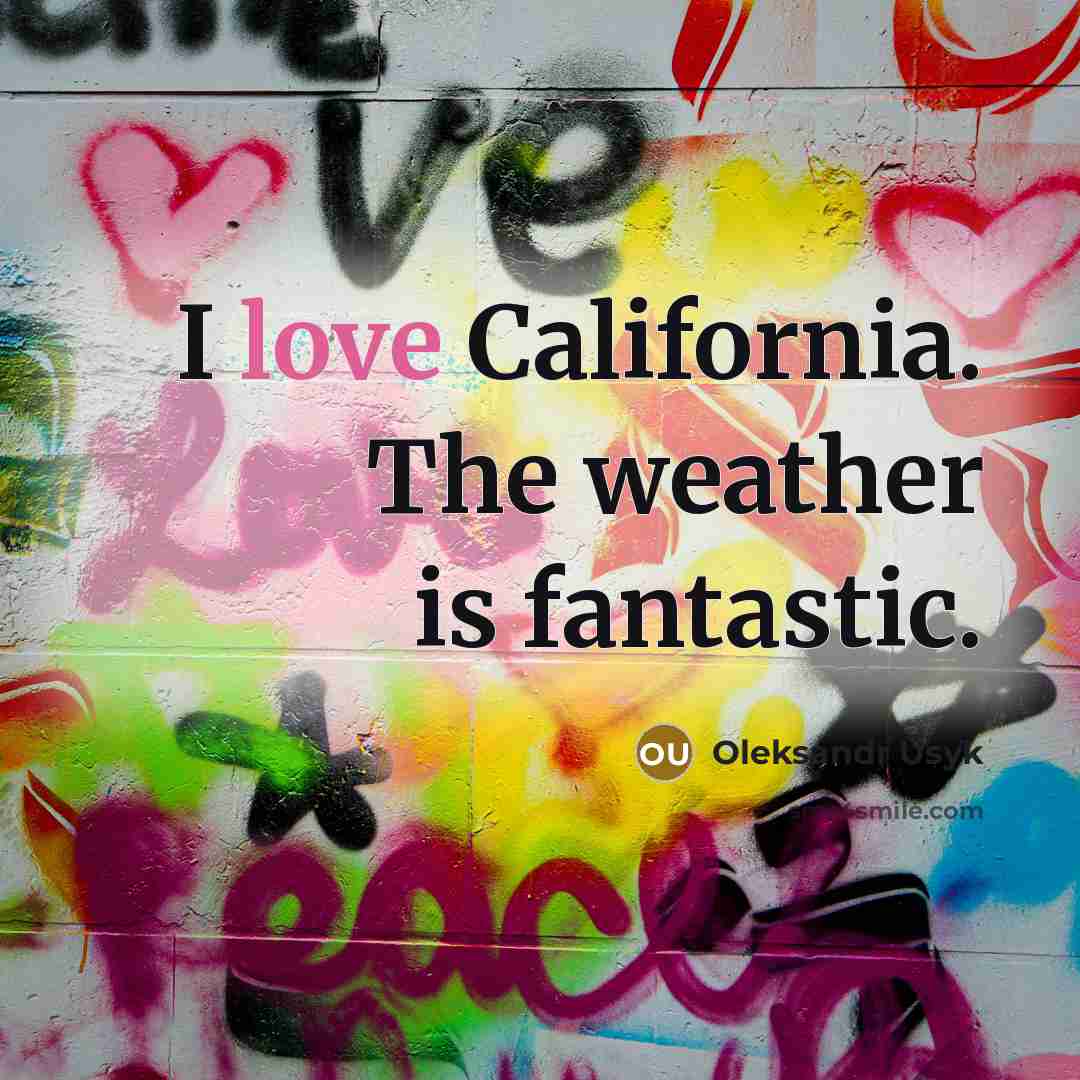 “I love California. The weather is fantastic.…” quote by Oleksandr Usyk