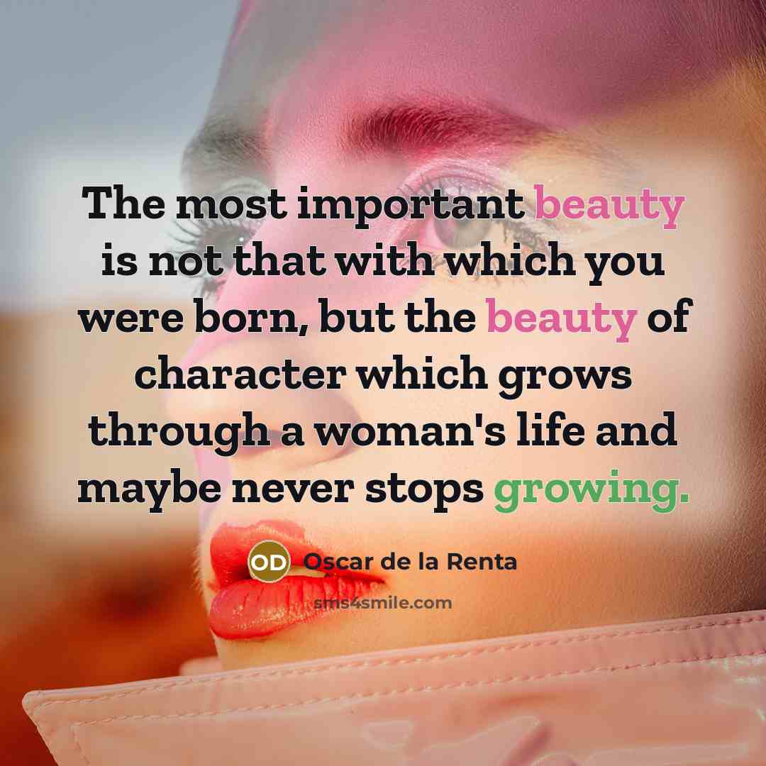“The most important beauty is not that with which you…” quote by Oscar de la Renta