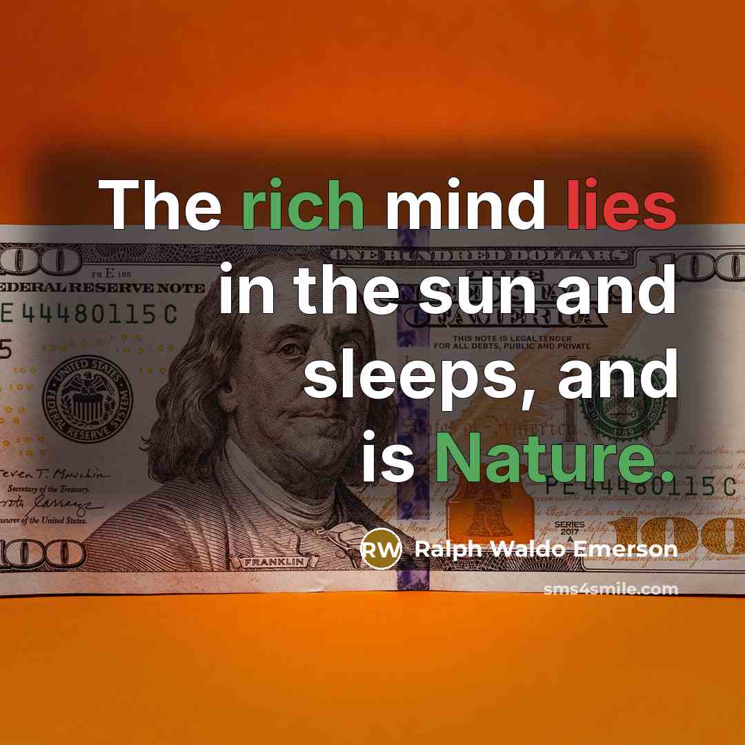 “The rich mind lies in the sun and sleeps, and…” quote by Ralph Waldo Emerson