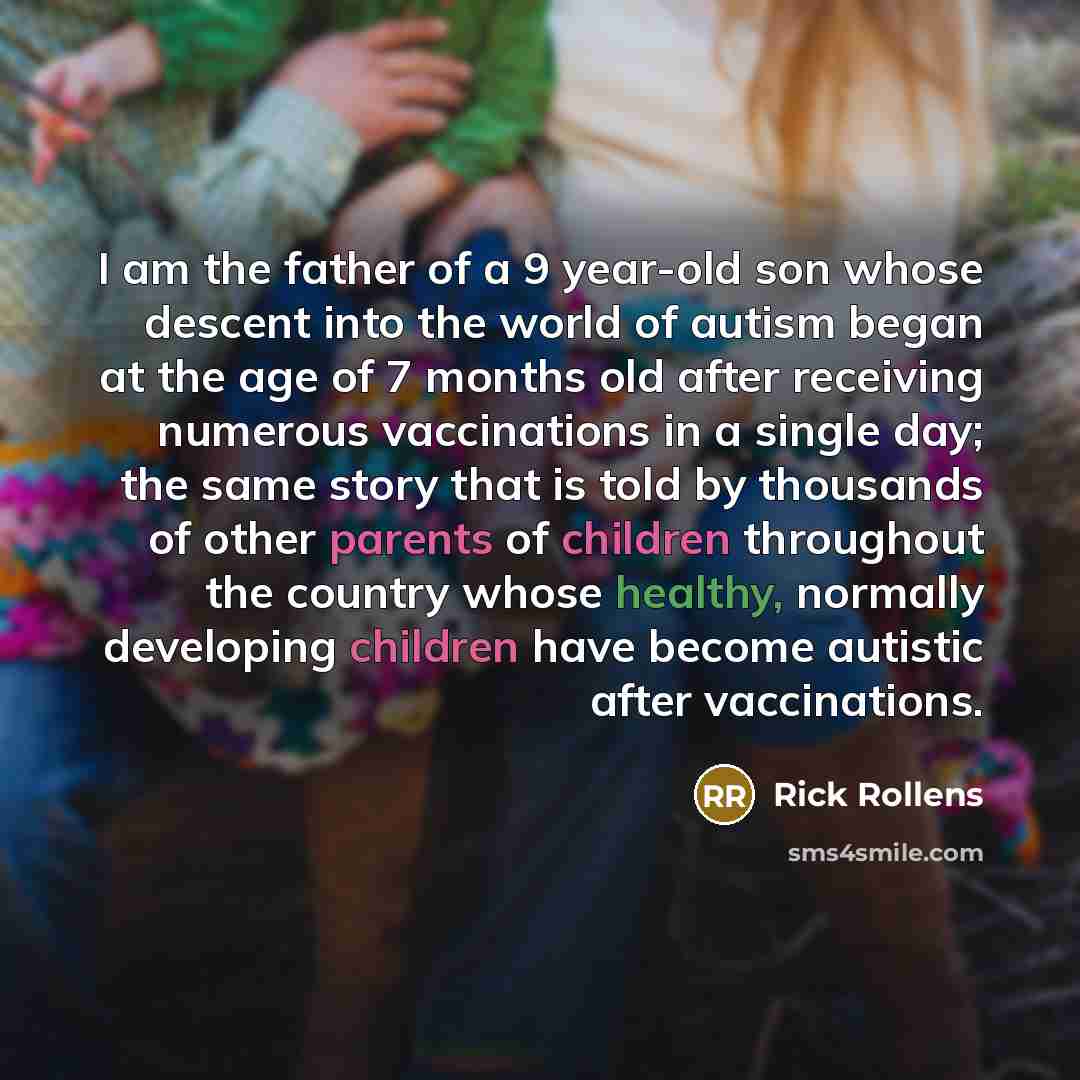 “I am the father of a 9 year-old son whose…” quote by Rick Rollens