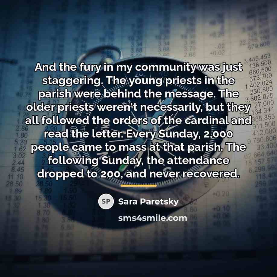 “And the fury in my community was just staggering. The…” quote by Sara Paretsky