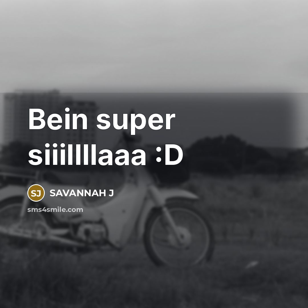 “Bein super siiillllaaa :D…” quote by Savannah J