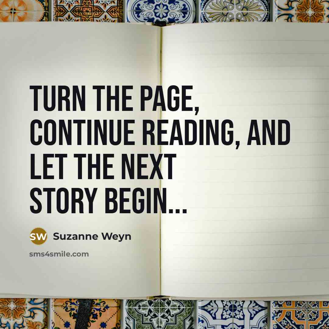 “Turn the page, continue reading, and let the next story…” quote by Suzanne Weyn