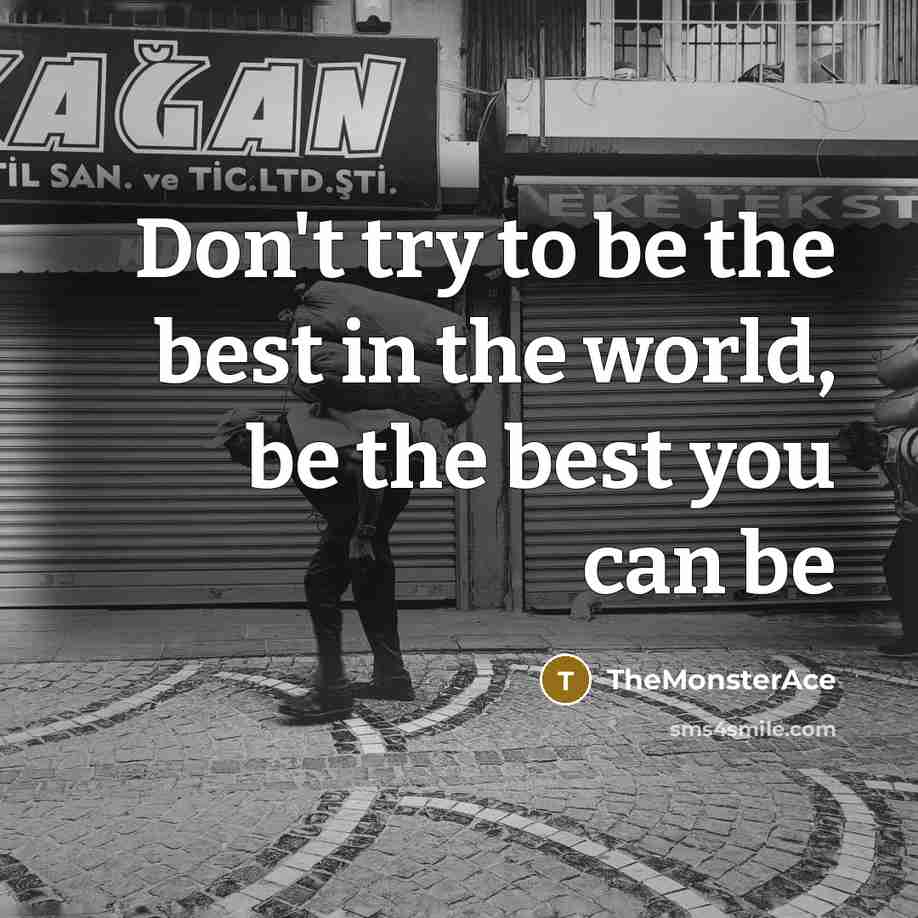 “Don't try to be the best in the world, be…” quote by TheMonsterAce
