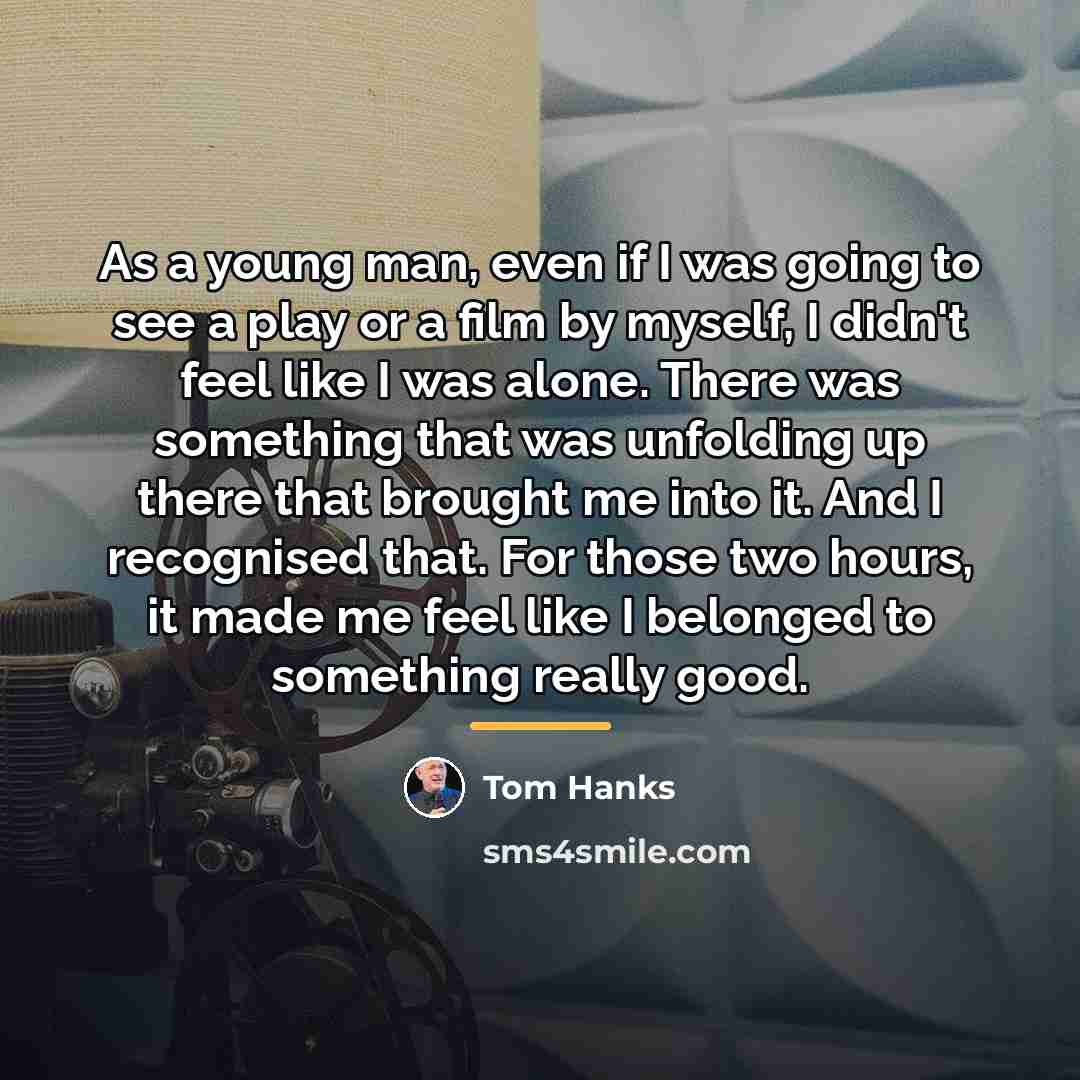 “As a young man, even if I was going to…” quote by Tom Hanks