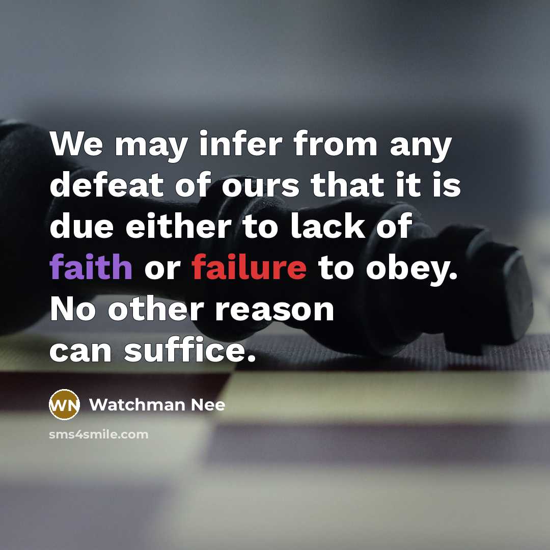“We may infer from any defeat of ours that it…” quote by Watchman Nee