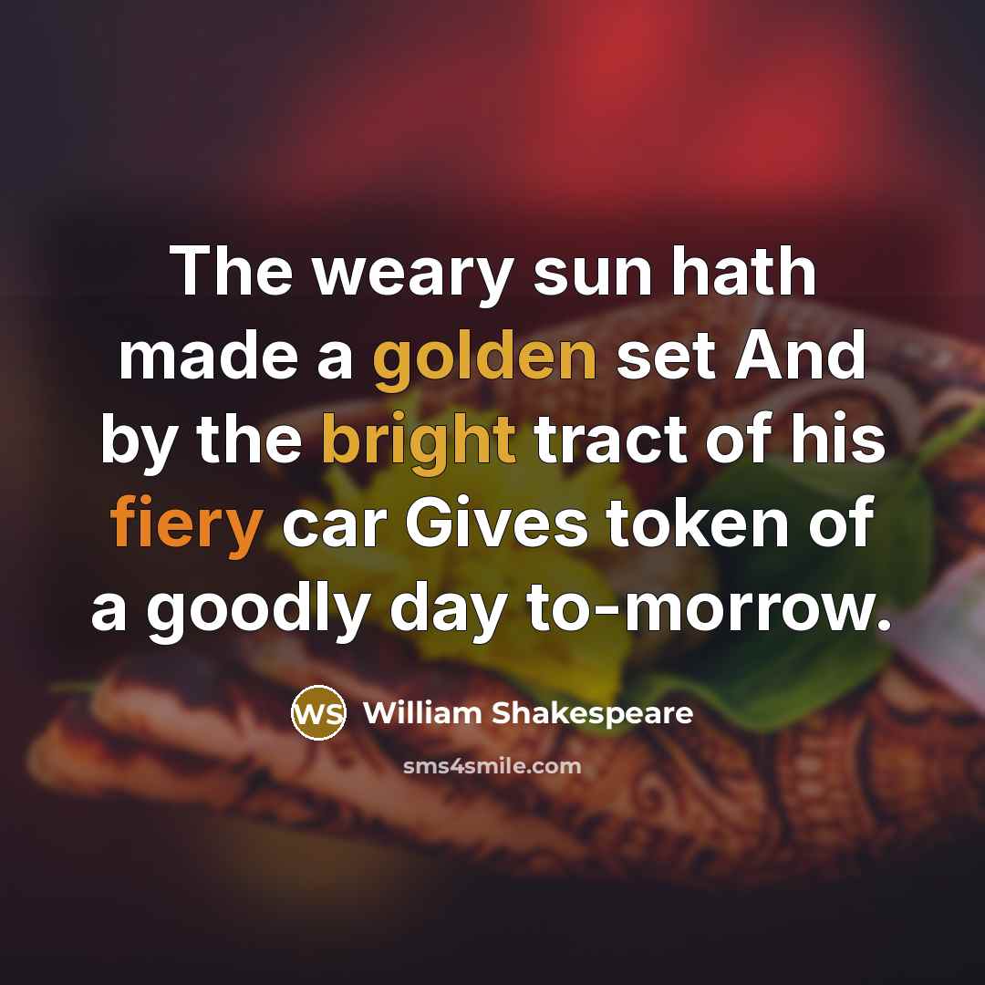 “The weary sun hath made a golden set And by…” quote by William Shakespeare