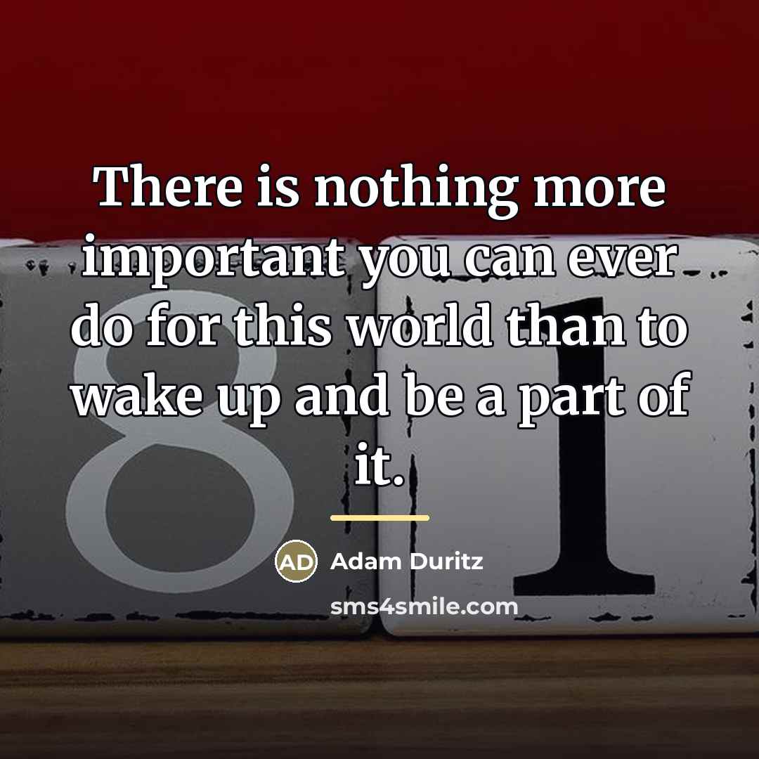 “There is nothing more important you can ever do for…” quote by Adam Duritz