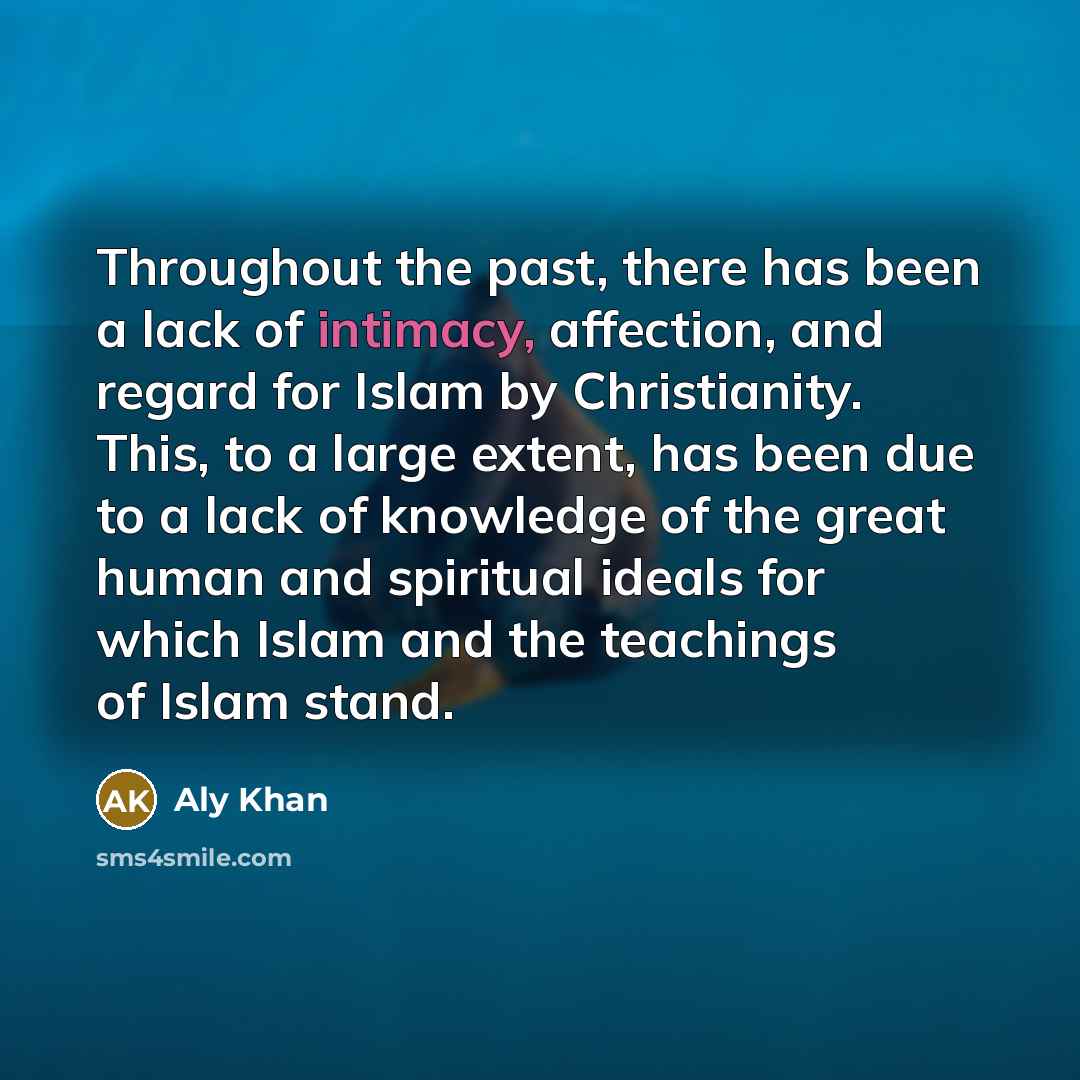 “Throughout the past, there has been a lack of intimacy,…” quote by Aly Khan