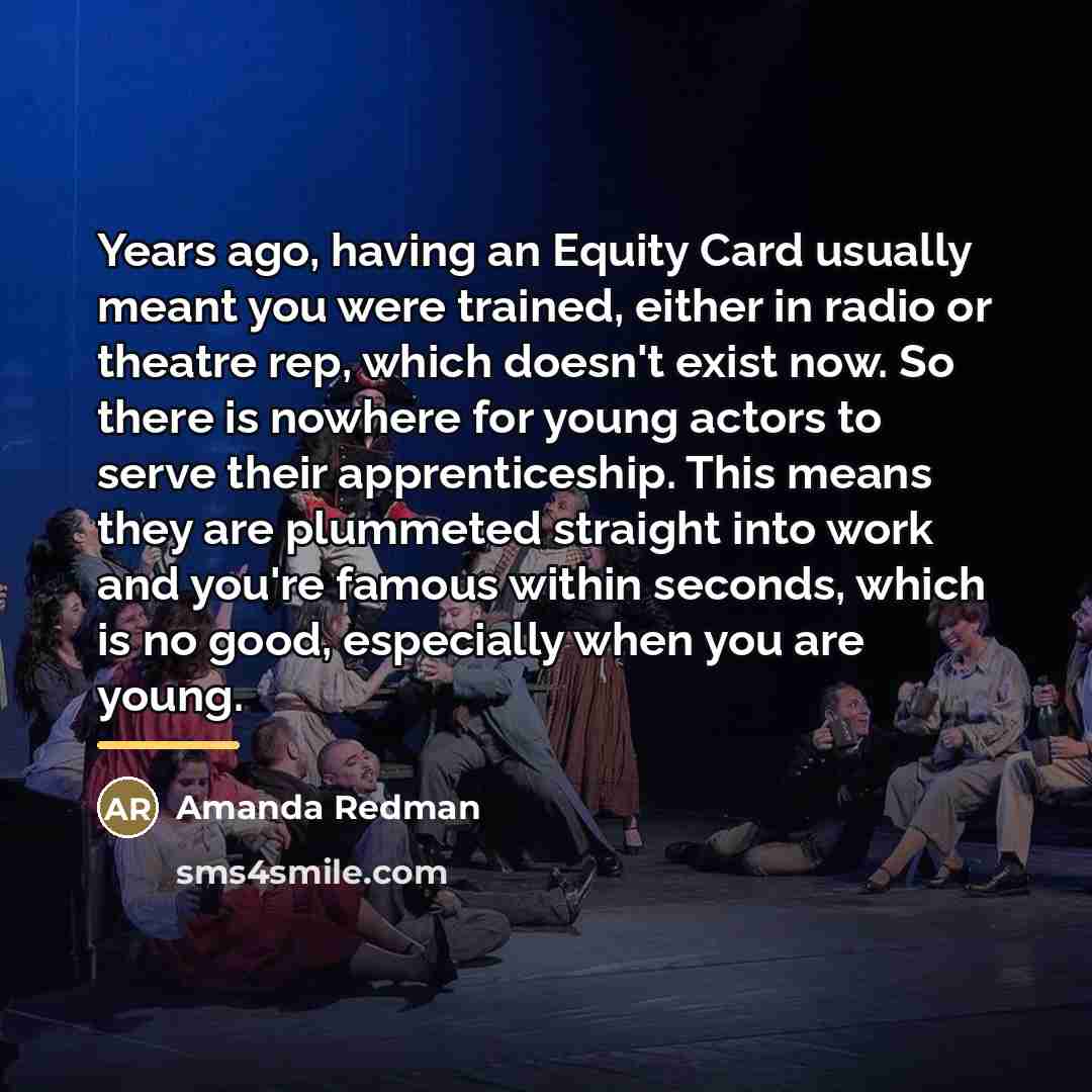 “Years ago, having an Equity Card usually meant you were…” quote by Amanda Redman