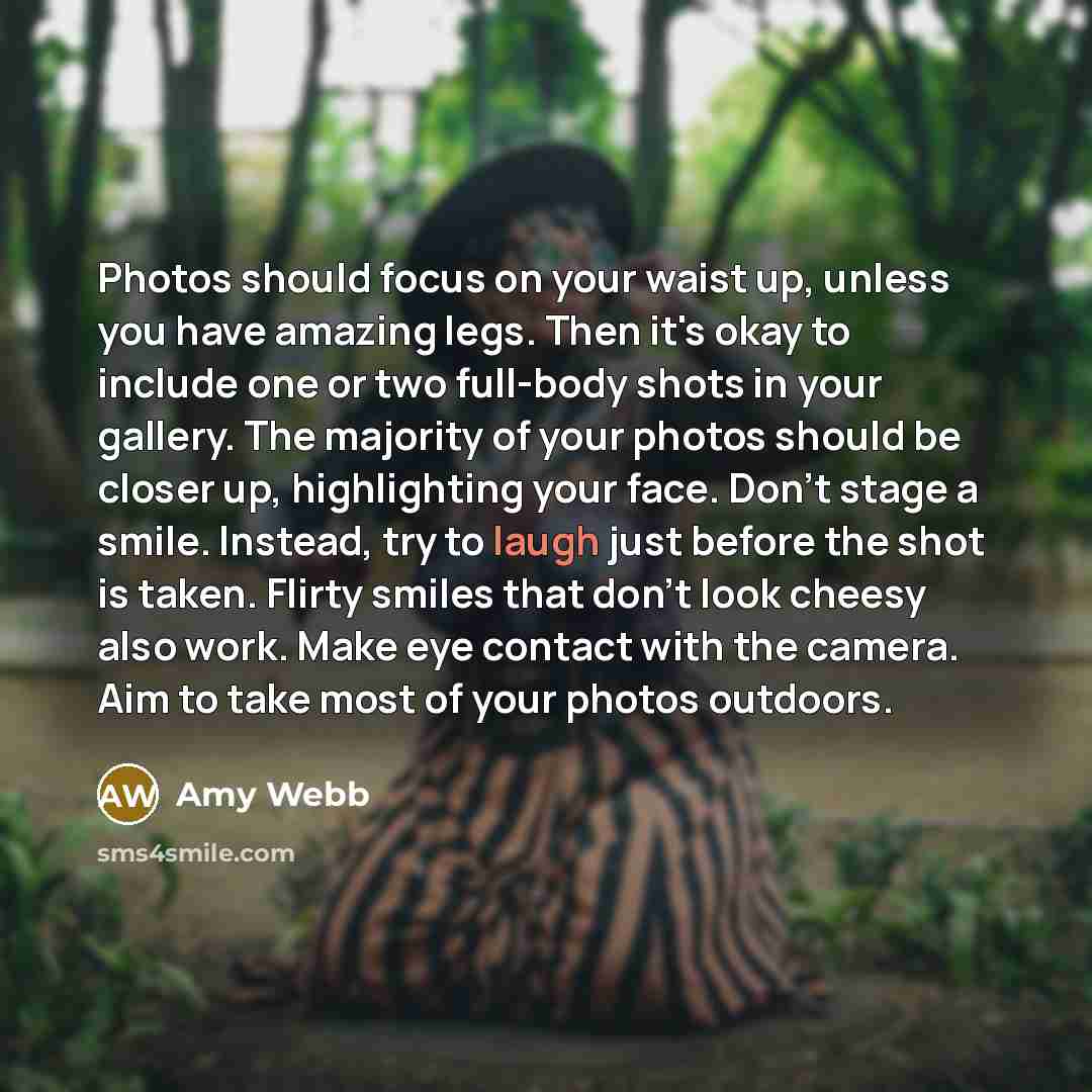 “Photos should focus on your waist up, unless you have…” quote by Amy Webb