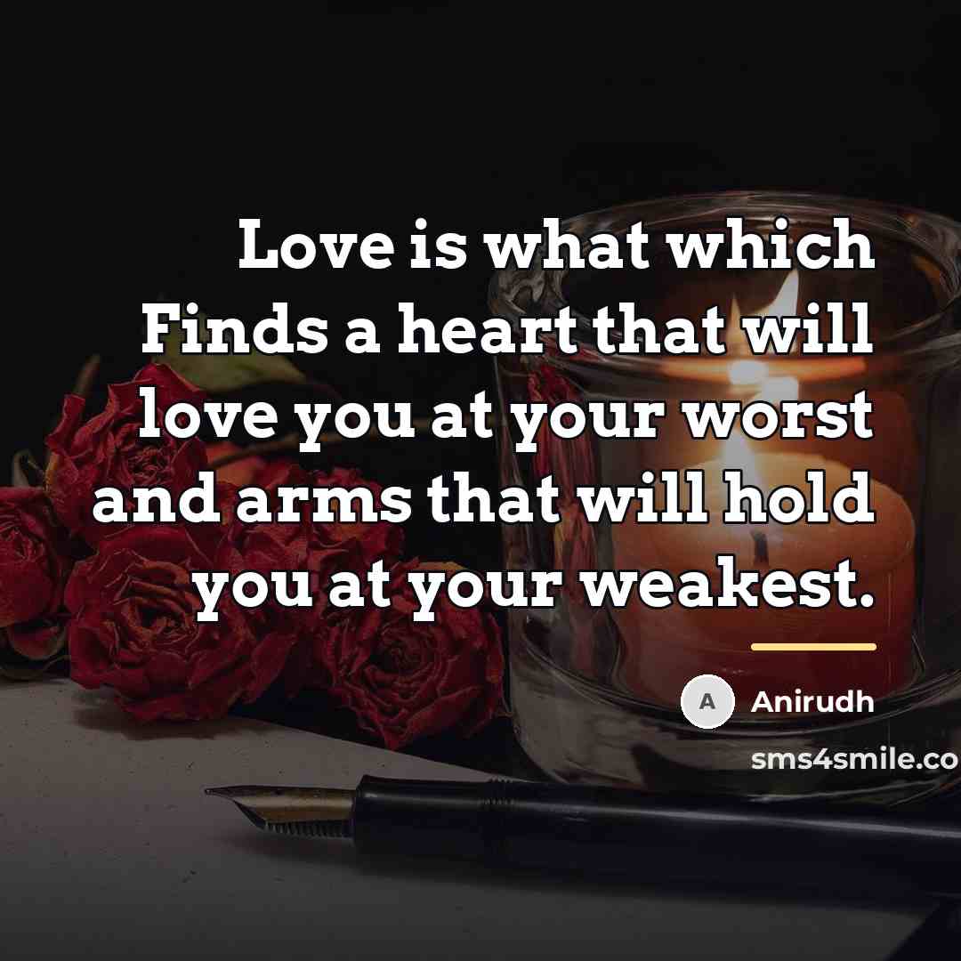 “Love is what which Finds a heart that will love…” quote by Anirudh