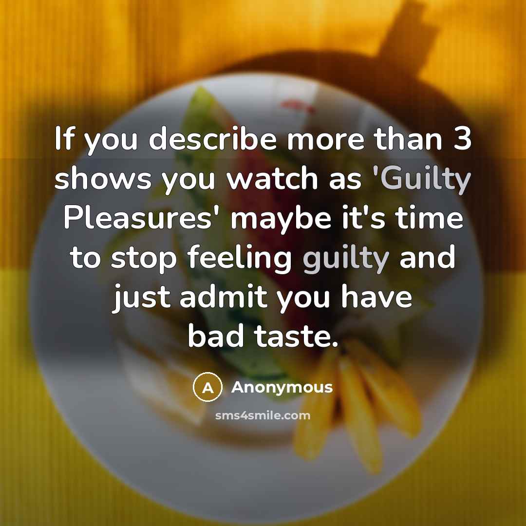 “If you describe more than 3 shows you watch as…” quote by Anonymous