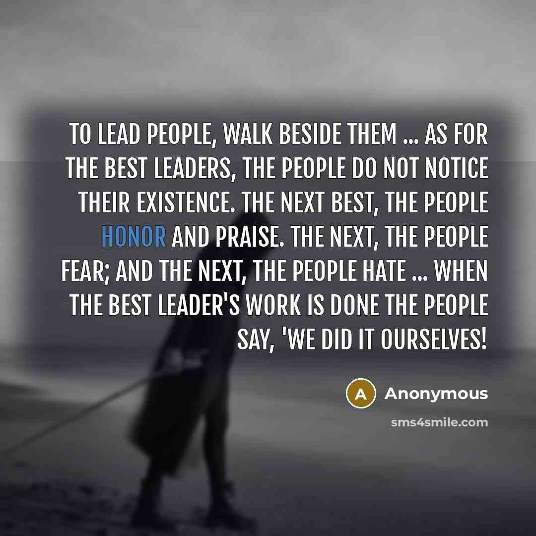 “To lead people, walk beside them ... As for the…” quote by Anonymous