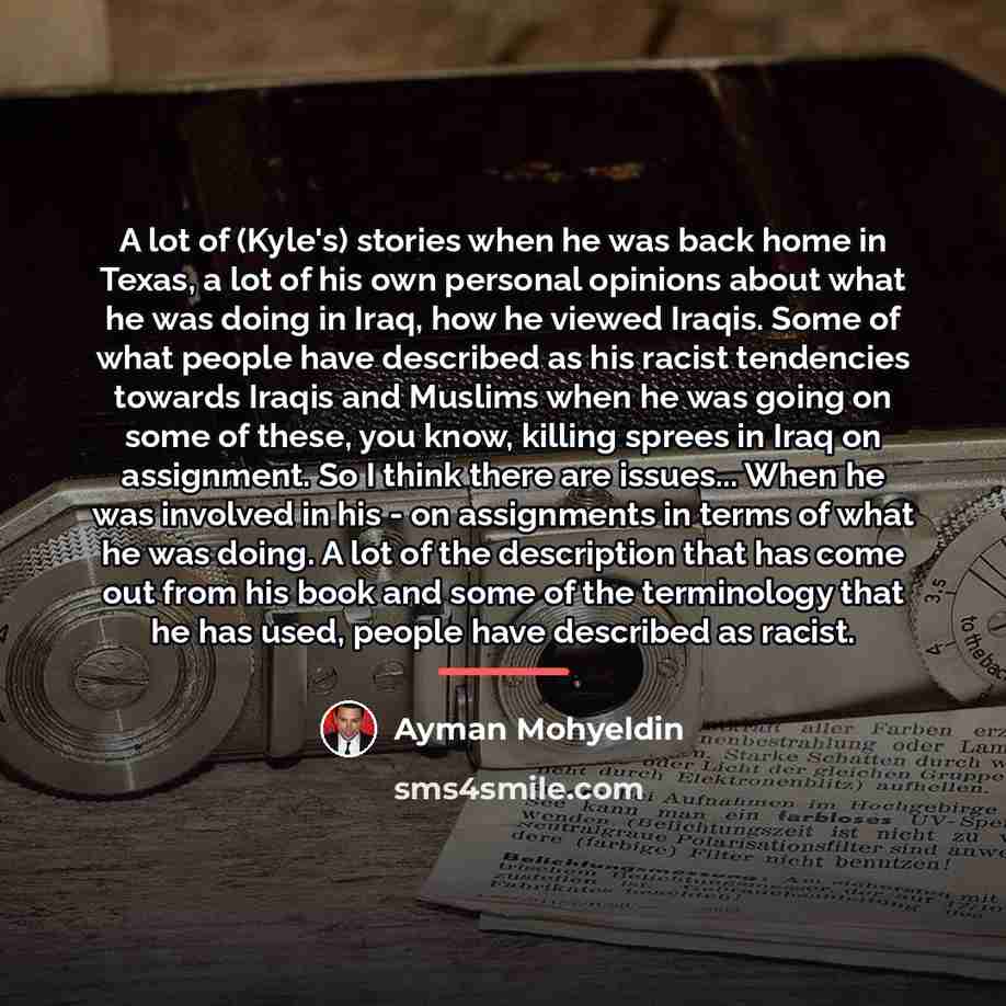 “A lot of (Kyle's) stories when he was back home…” quote by Ayman Mohyeldin