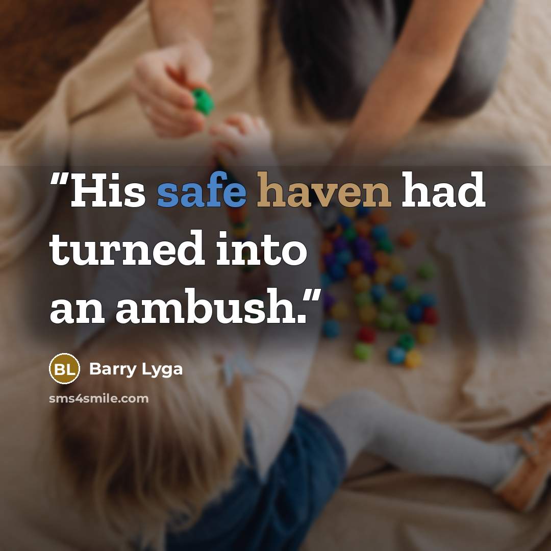 “His safe haven had turned into an ambush.” quote by Barry Lyga