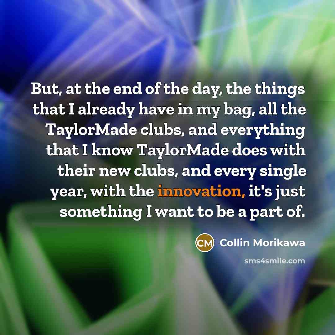 “But, at the end of the day, the things that…” quote by Collin Morikawa