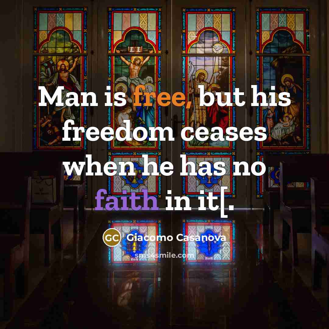 “Man is free, but his freedom ceases when he has…” quote by Giacomo Casanova