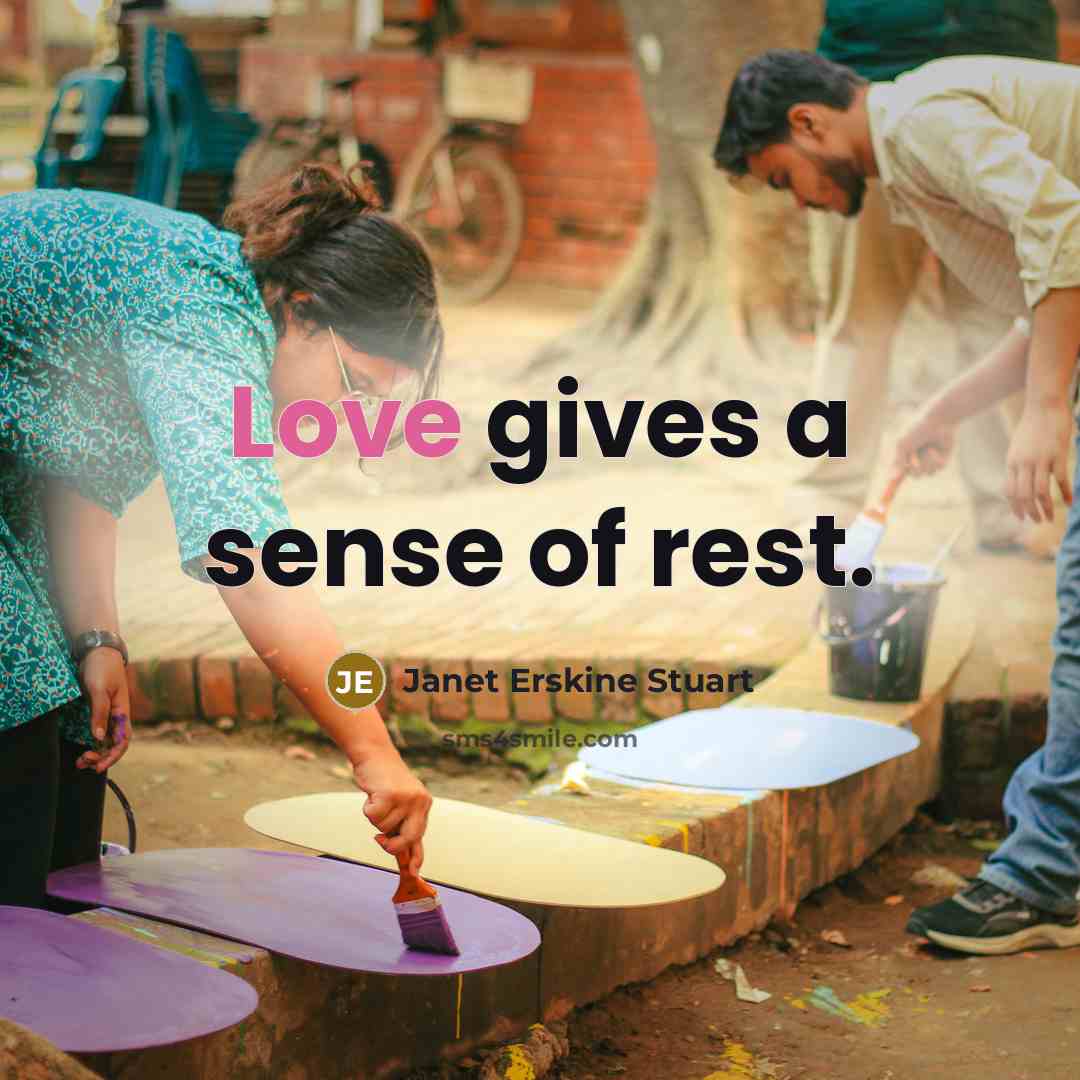 “Love gives a sense of rest.…” quote by Janet Erskine Stuart