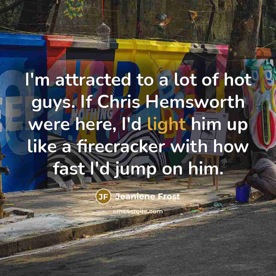 “I'm attracted to a lot of hot guys. If Chris…” quote by Jeaniene Frost