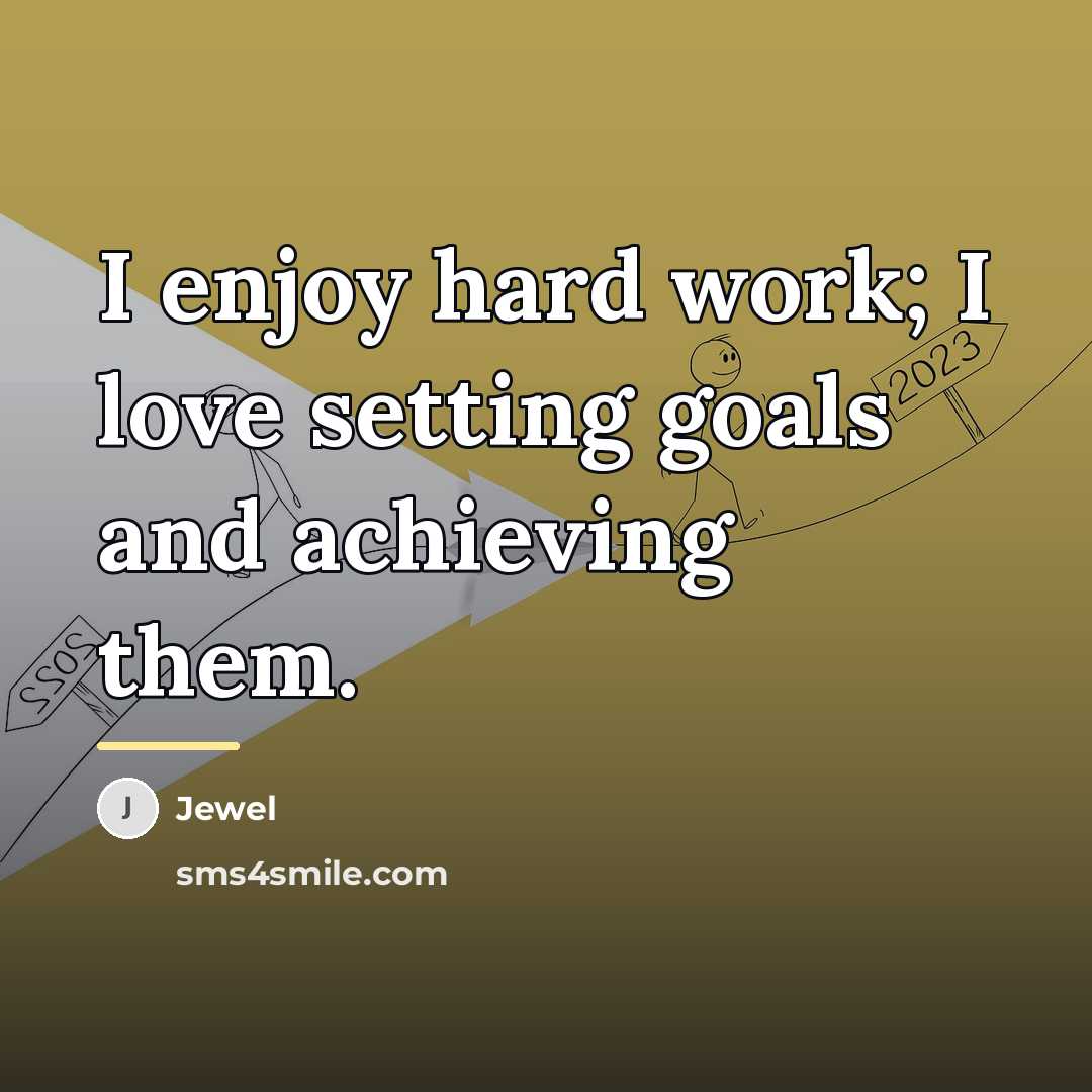 “I enjoy hard work; I love setting goals and achieving…” quote by Jewel