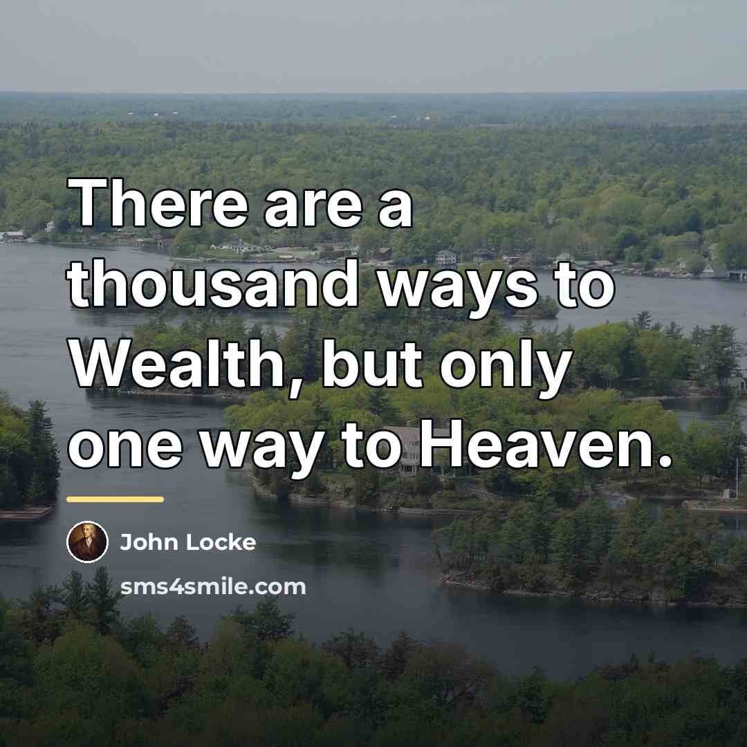 “There are a thousand ways to Wealth, but only one…” quote by John Locke