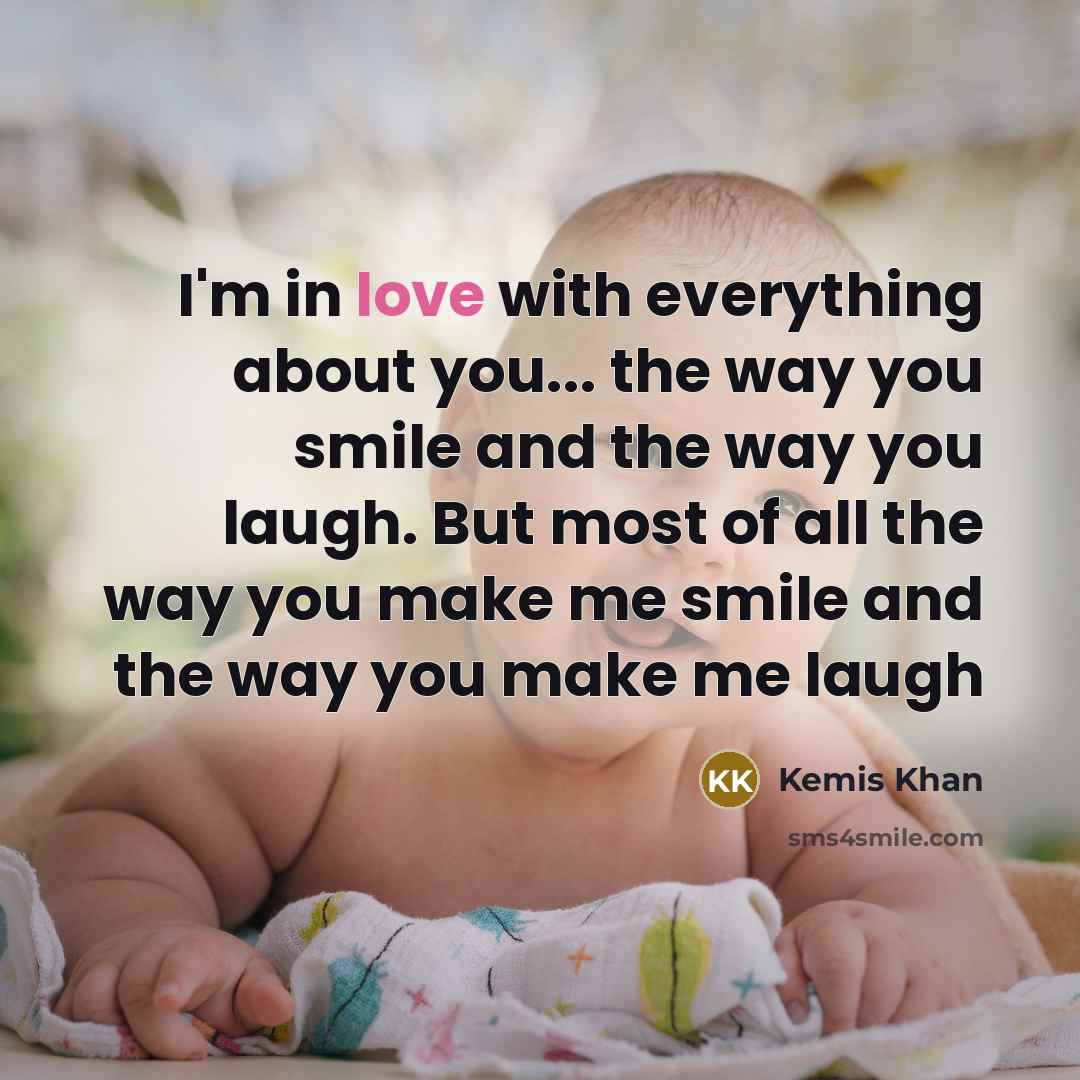 “I'm in love with everything about you... the way you…” quote by Kemis Khan