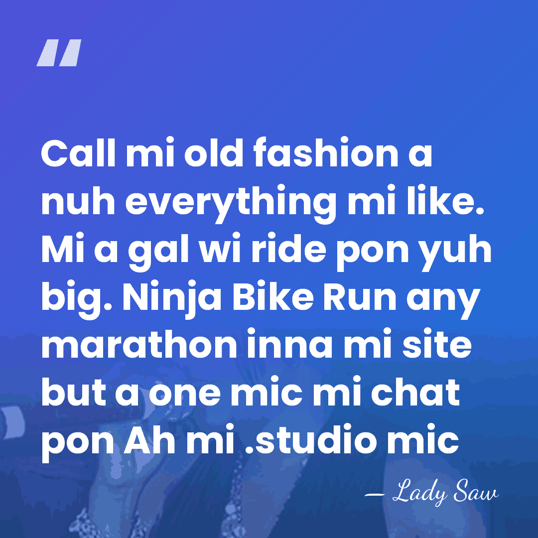 Call mi old fashion a nuh everything mi like. Mi a gal&hellip; - Lady Saw