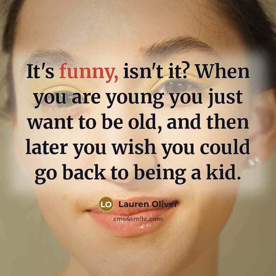“It's funny, isn't it? When you are young you just…” quote by Lauren Oliver
