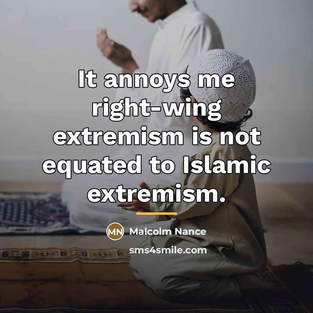 “It annoys me right-wing extremism is not equated to Islamic…” quote by Malcolm Nance