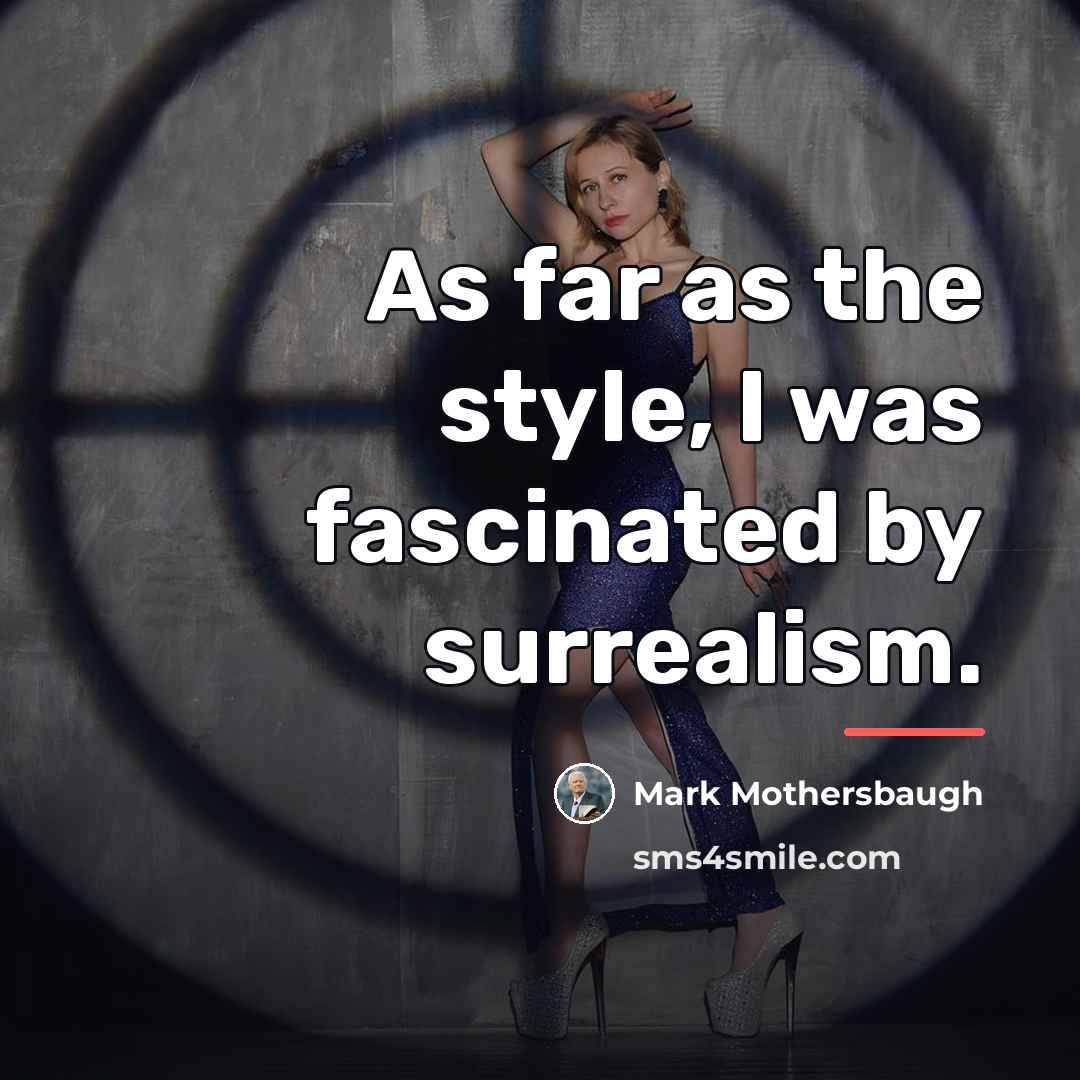“As far as the style, I was fascinated by surrealism.…” quote by Mark Mothersbaugh